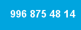 996 875 48 14 996 875 48 14